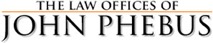 The Law Offices of John Phebus